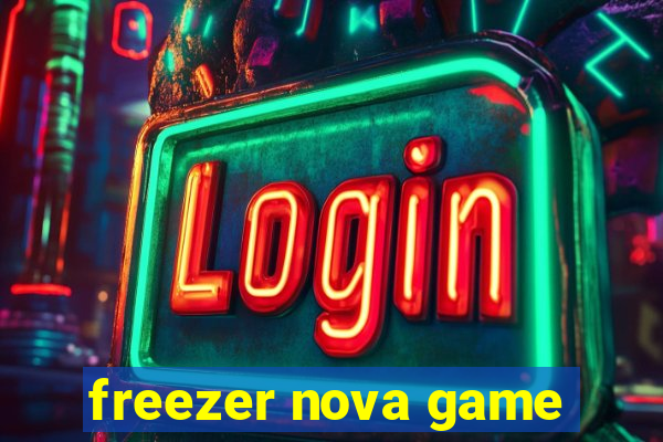 freezer nova game